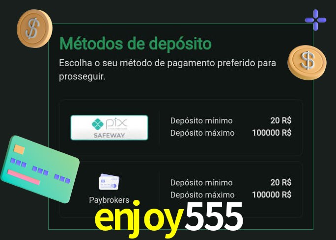 O cassino enjoy555 oferece uma grande variedade de métodos de pagamento