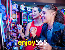 enjoy555,enjoy 555 plataforma