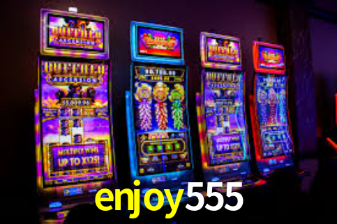 enjoy555